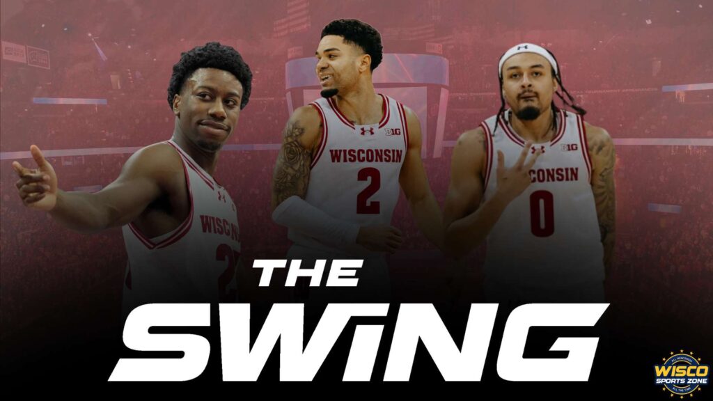 The Swing: Wisconsin stays hot, path to the NCAA Tournament, Overreaction, er No?